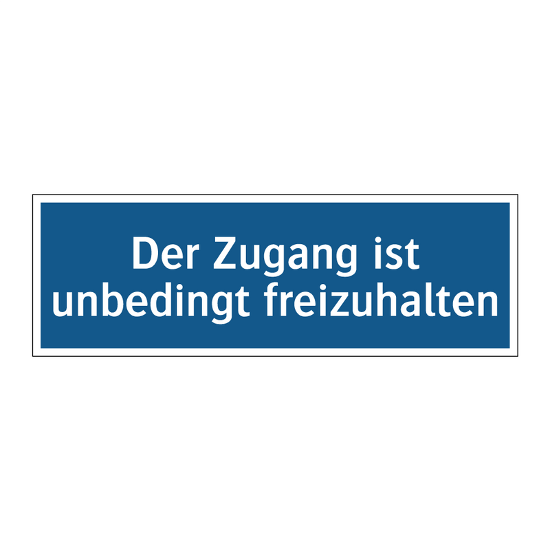 Der Zugang ist unbedingt freizuhalten