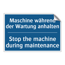 Maschine während der Wartung anhalten/.../ - Stop the machine during maintenance/.../