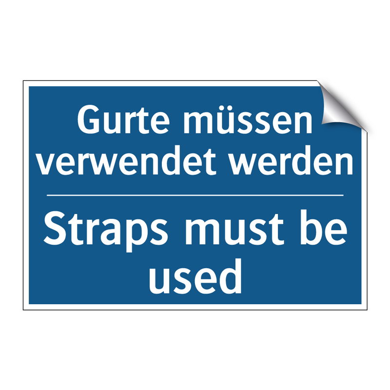 Gurte müssen verwendet werden - Straps must be used