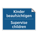 Kinder beaufsichtigen - Supervise children
