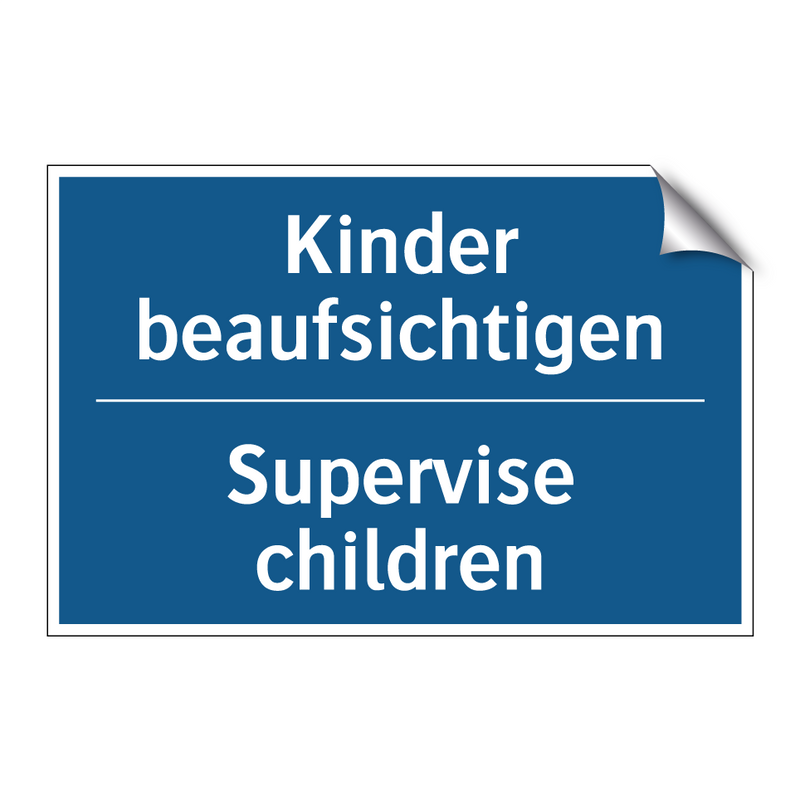 Kinder beaufsichtigen - Supervise children