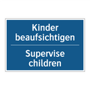 Kinder beaufsichtigen - Supervise children