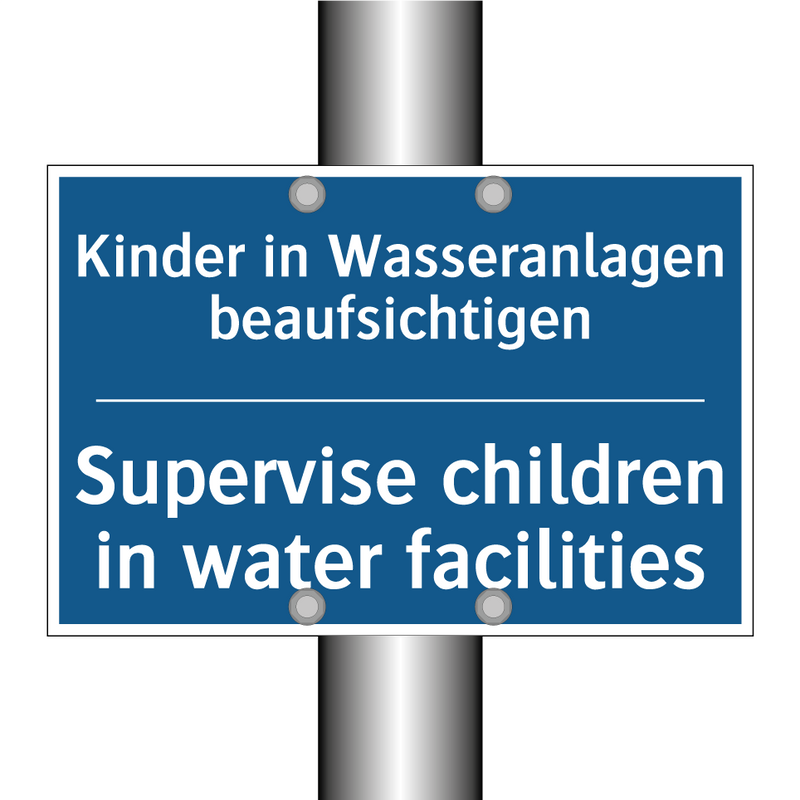 Kinder in Wasseranlagen beaufsichtigen/.../ - Supervise children in water facilities/.../