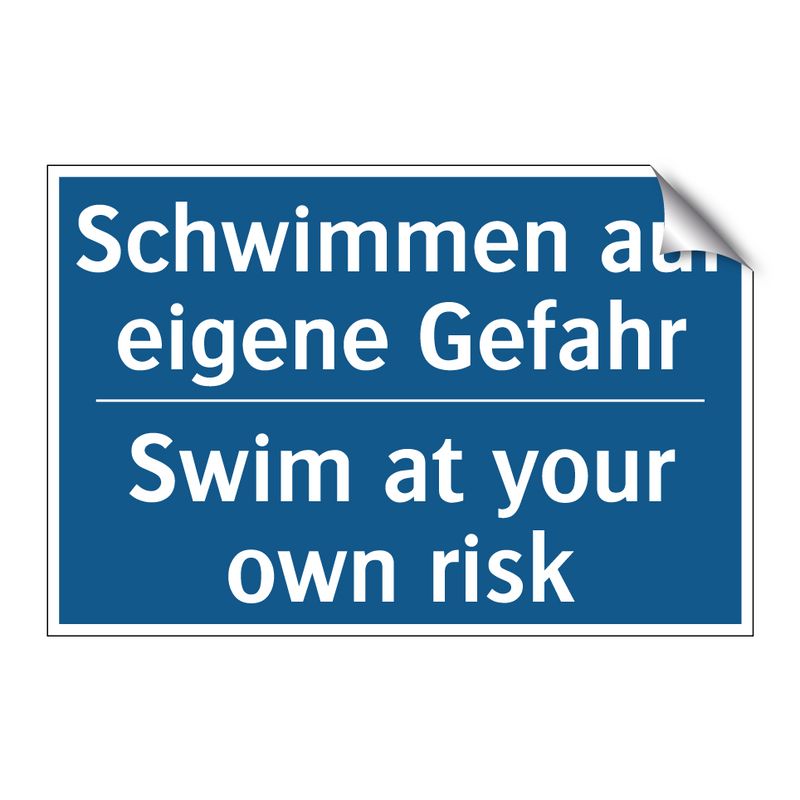 Schwimmen auf eigene Gefahr - Swim at your own risk
