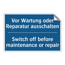 Vor Wartung oder Reparatur ausschalten/.../ - Switch off before maintenance /.../