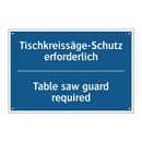 Tischkreissäge-Schutz erforderlich/.../ - Table saw guard required