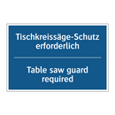 Tischkreissäge-Schutz erforderlich/.../ - Table saw guard required