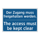 Der Zugang muss freigehalten werden./.../ - The access must be kept clear