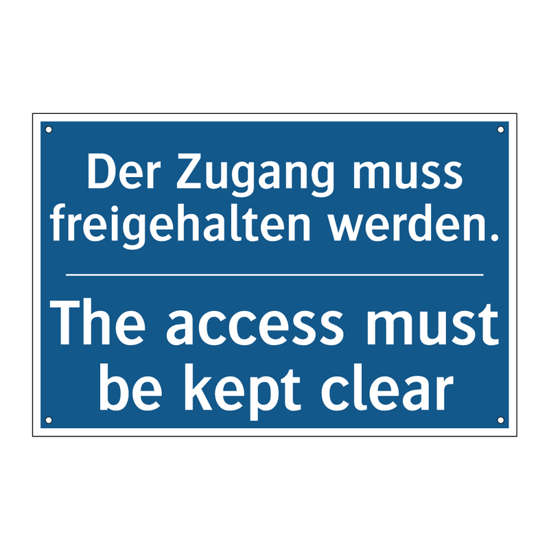 Der Zugang muss freigehalten werden./.../ - The access must be kept clear