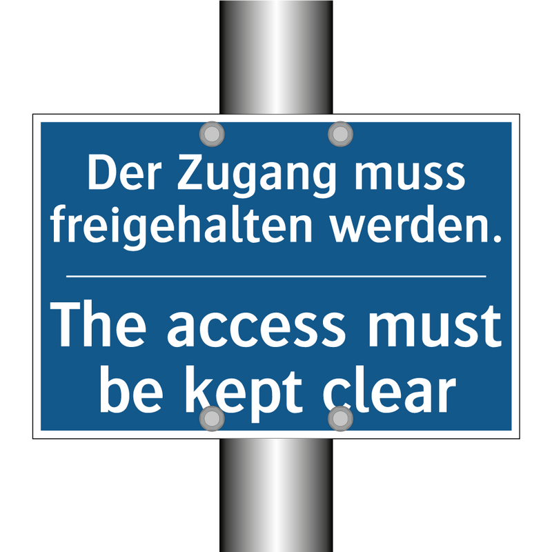 Der Zugang muss freigehalten werden./.../ - The access must be kept clear