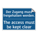 Der Zugang muss freigehalten werden./.../ - The access must be kept clear