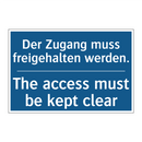 Der Zugang muss freigehalten werden./.../ - The access must be kept clear