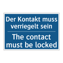 Der Kontakt muss verriegelt sein/.../ - The contact must be locked
