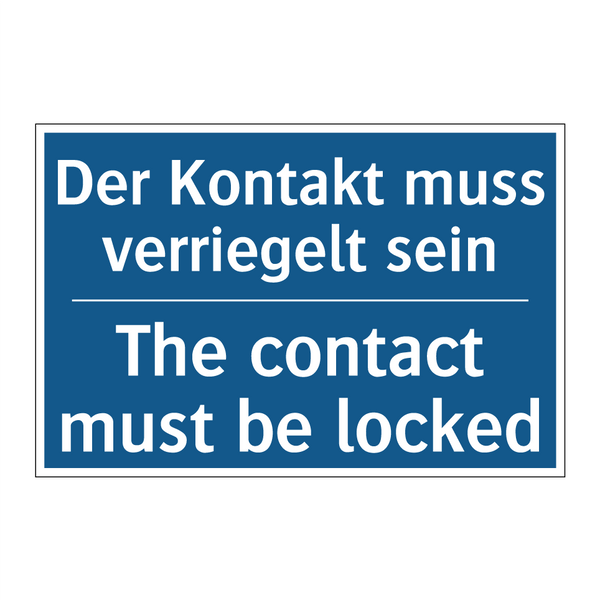 Der Kontakt muss verriegelt sein/.../ - The contact must be locked