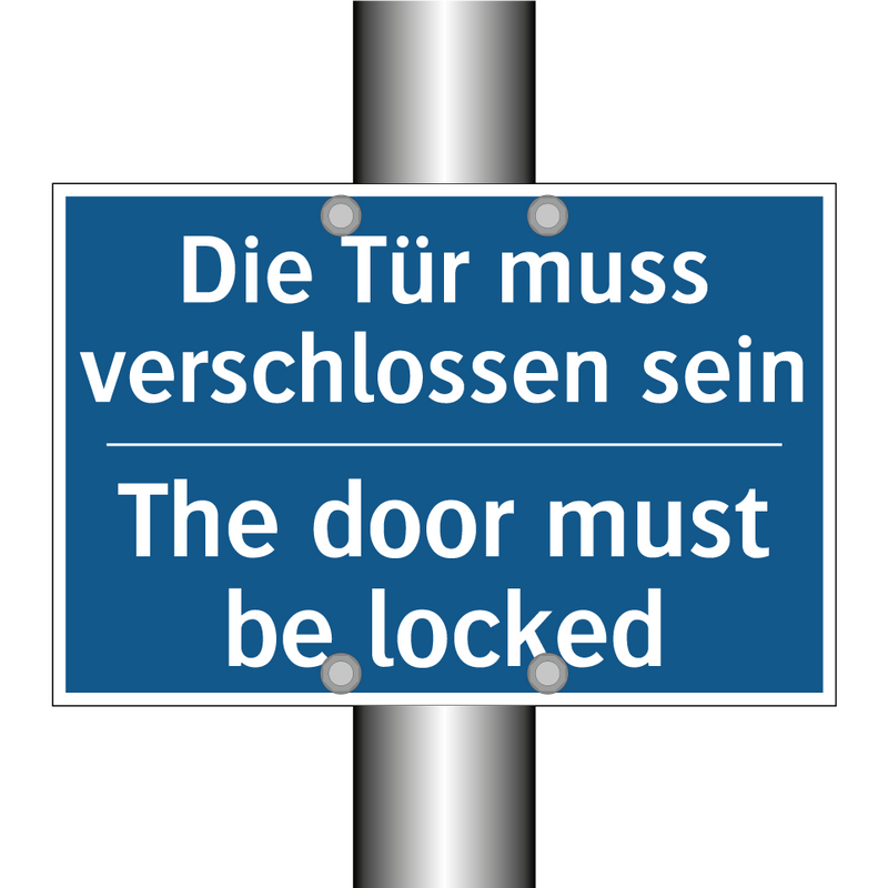 Die Tür muss verschlossen sein - The door must be locked