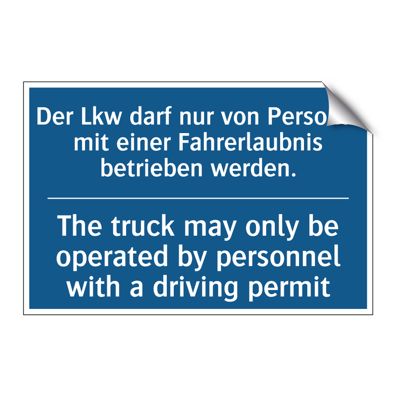 Der Lkw darf nur von Personal /.../ - The truck may only be operated /.../