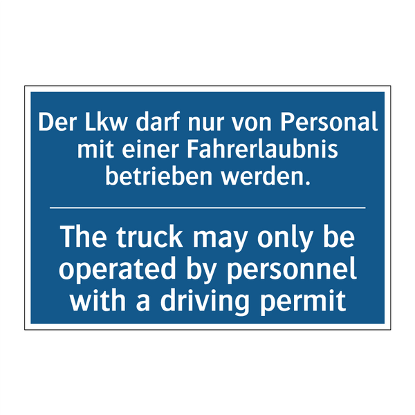 Der Lkw darf nur von Personal /.../ - The truck may only be operated /.../