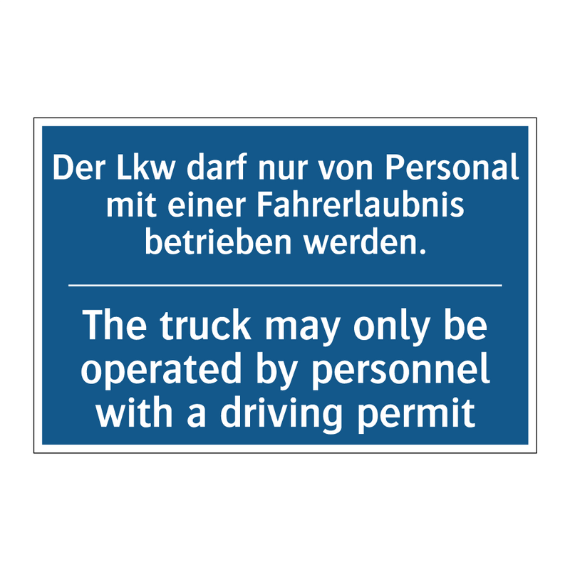 Der Lkw darf nur von Personal /.../ - The truck may only be operated /.../
