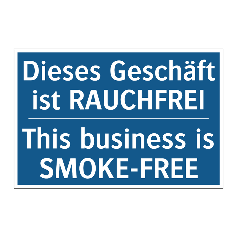 Dieses Geschäft ist RAUCHFREI - This business is SMOKE-FREE