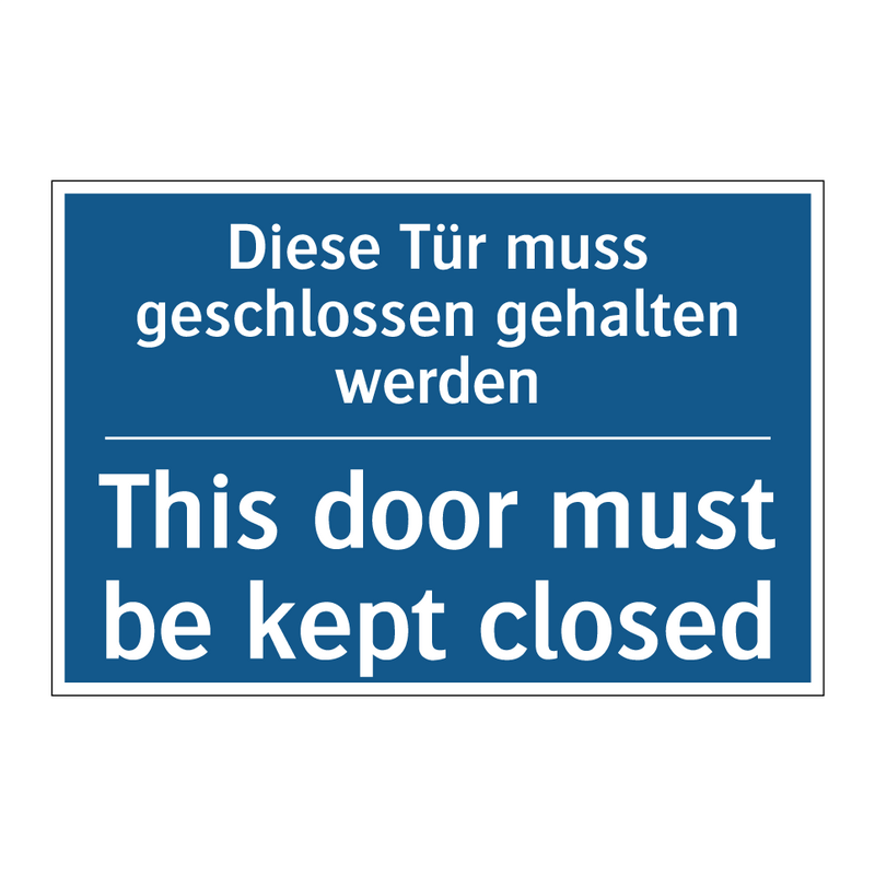Diese Tür muss geschlossen gehalten /.../ - This door must be kept closed