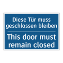 Diese Tür muss geschlossen bleiben/.../ - This door must remain closed