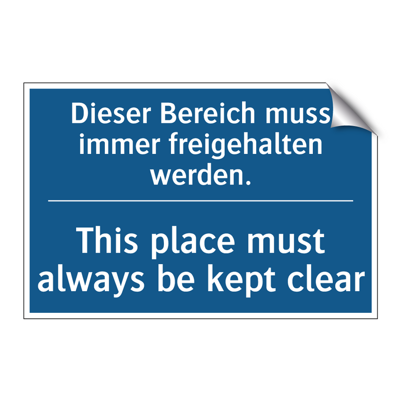 Dieser Bereich muss immer freigehalten /.../ - This place must always be kept /.../
