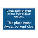 Dieser Bereich muss immer freigehalten /.../ - This place must always be kept /.../