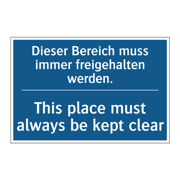 Dieser Bereich muss immer freigehalten /.../ - This place must always be kept /.../
