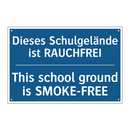 Dieses Schulgelände ist RAUCHFREI/.../ - This school ground is SMOKE-FREE/.../