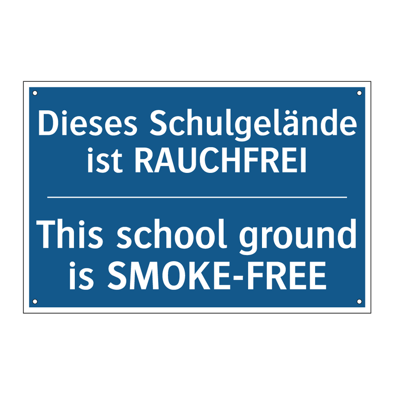 Dieses Schulgelände ist RAUCHFREI/.../ - This school ground is SMOKE-FREE/.../