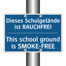 Dieses Schulgelände ist RAUCHFREI/.../ - This school ground is SMOKE-FREE/.../