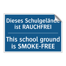 Dieses Schulgelände ist RAUCHFREI/.../ - This school ground is SMOKE-FREE/.../