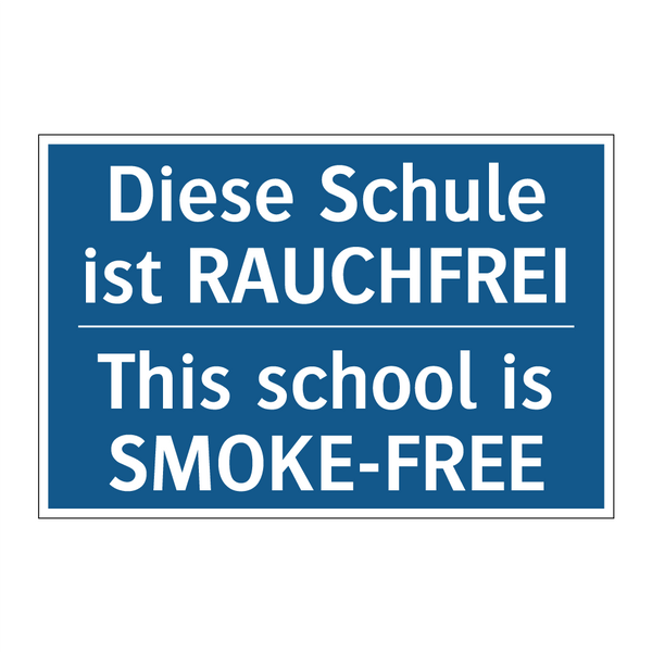 Diese Schule ist RAUCHFREI - This school is SMOKE-FREE