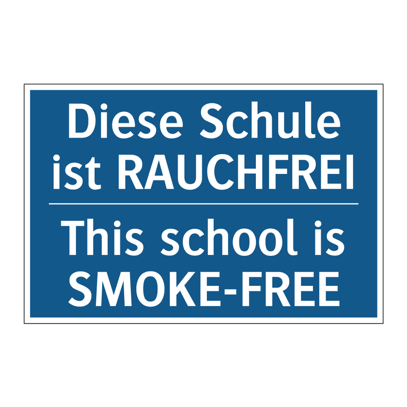 Diese Schule ist RAUCHFREI - This school is SMOKE-FREE