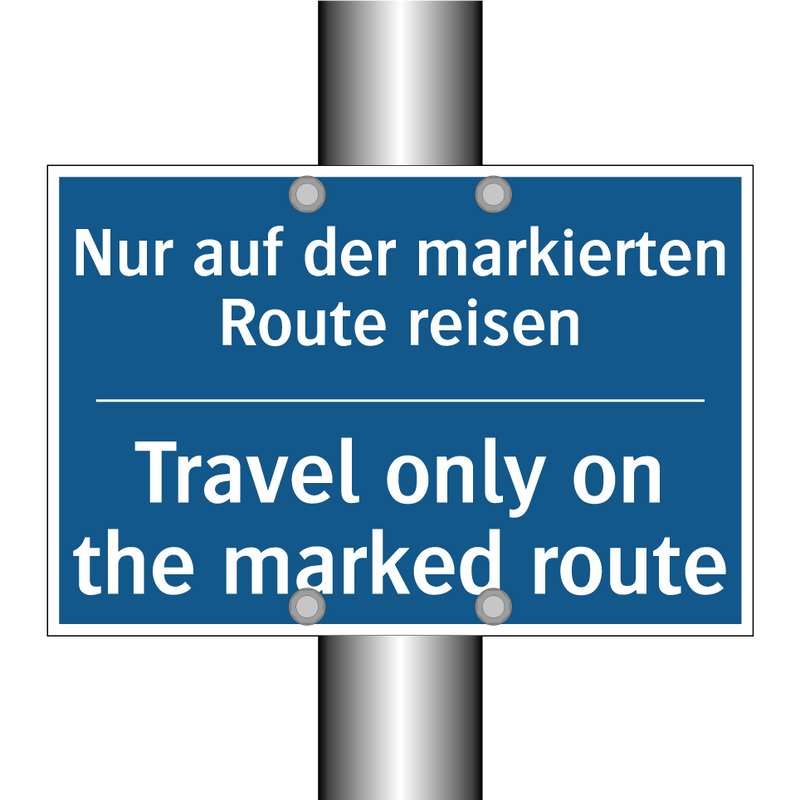 Nur auf der markierten Route reisen/.../ - Travel only on the marked route/.../