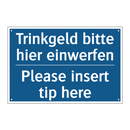 Trinkgeld bitte hier einwerfen - Please insert tip here