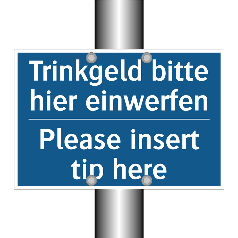 Trinkgeld bitte hier einwerfen - Please insert tip here