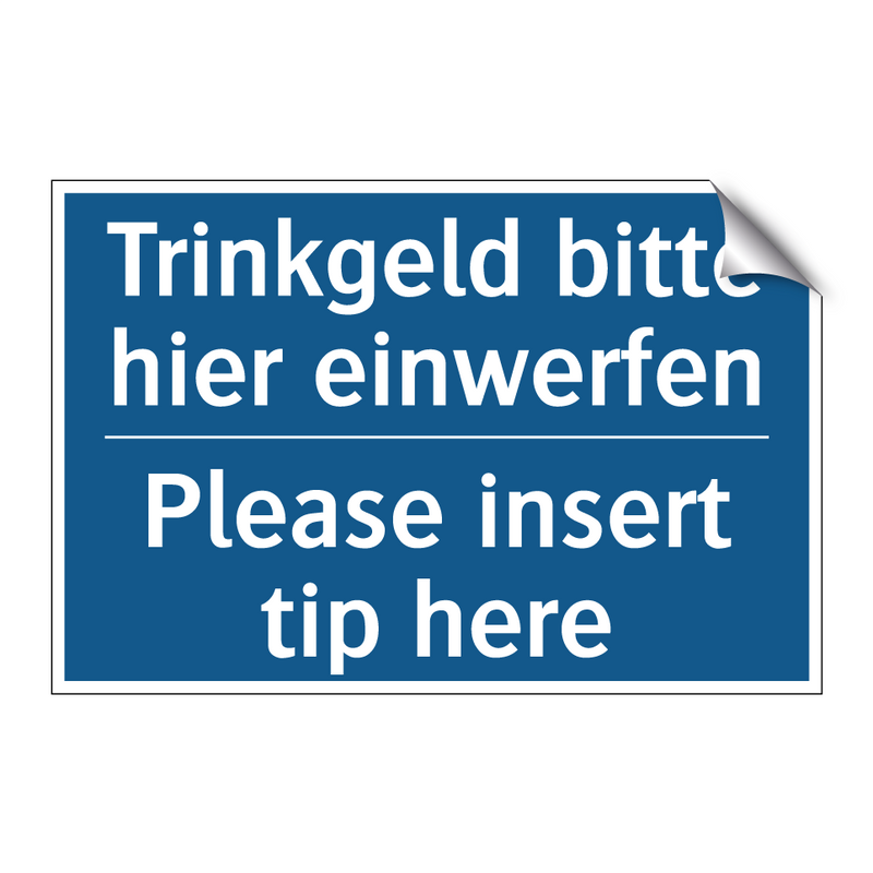 Trinkgeld bitte hier einwerfen - Please insert tip here