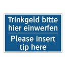 Trinkgeld bitte hier einwerfen - Please insert tip here
