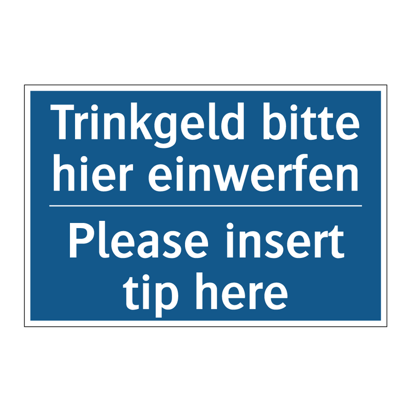 Trinkgeld bitte hier einwerfen - Please insert tip here