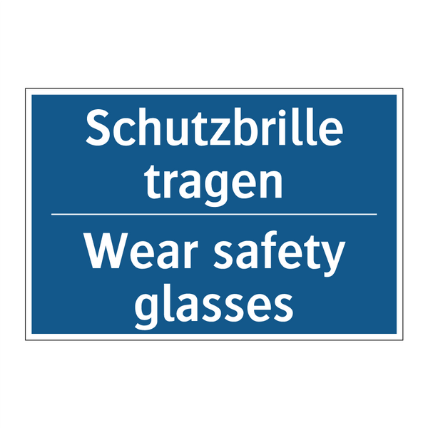 Schutzbrille tragen - Wear safety glasses