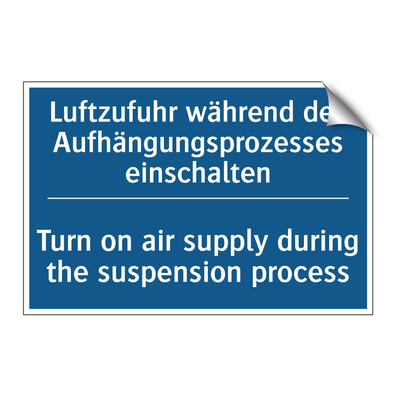 Luftzufuhr während des Aufhängungsprozesses /.../ - Turn on air supply during the /.../