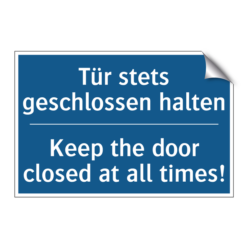 Tür stets geschlossen halten - Keep the door closed at all times!/.../