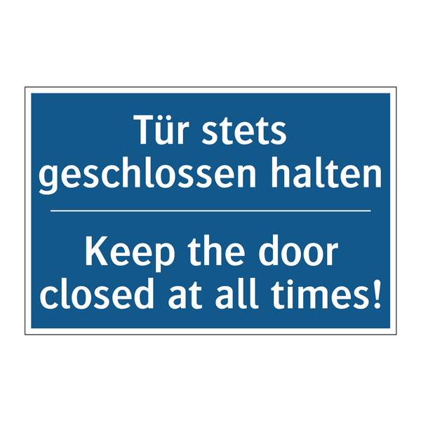 Tür stets geschlossen halten - Keep the door closed at all times!/.../