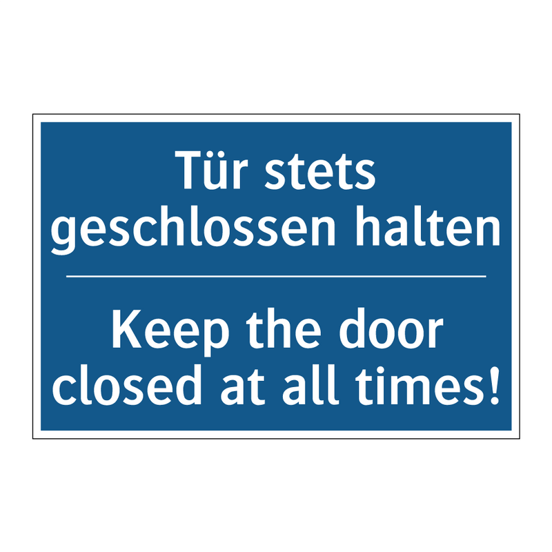 Tür stets geschlossen halten - Keep the door closed at all times!/.../