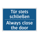 Tür stets schließen - Always close the door