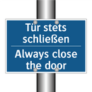 Tür stets schließen - Always close the door