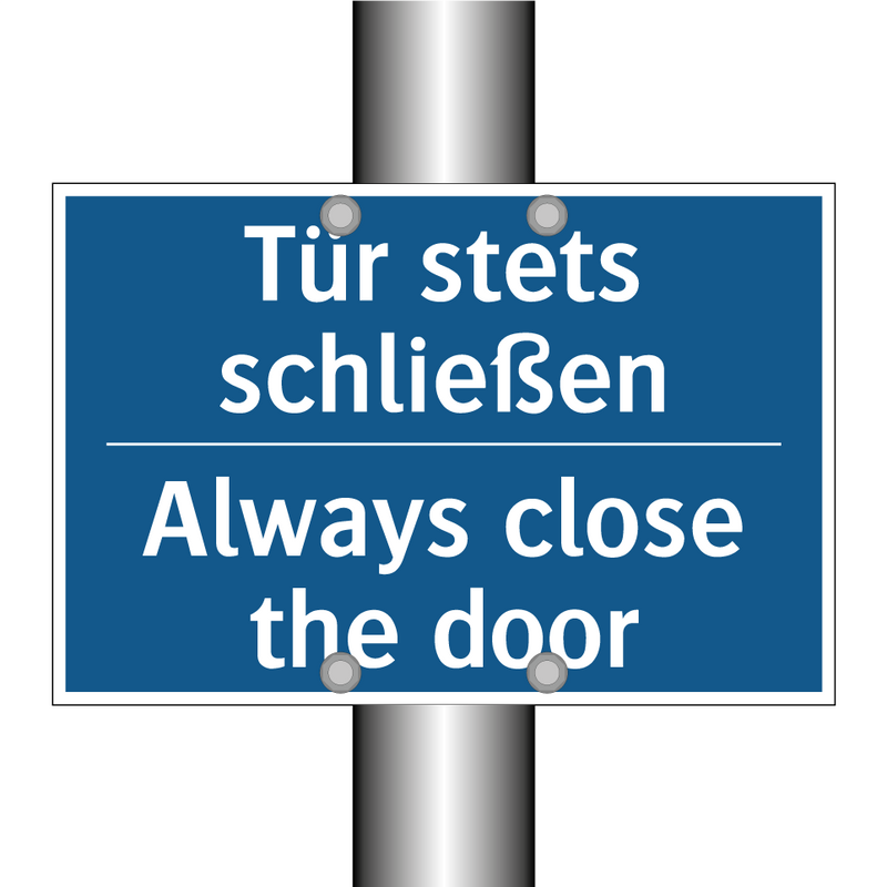 Tür stets schließen - Always close the door