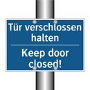 Tür verschlossen halten - Keep door closed!