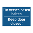 Tür verschlossen halten - Keep door closed!